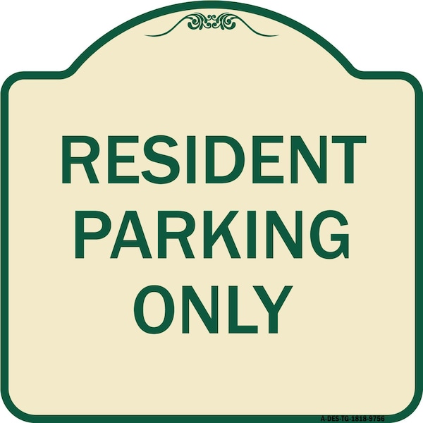 Designer Series-Resident Parking Only, Tan & Green Heavy-Gauge Aluminum, 18" x 18", TG-1818-9756